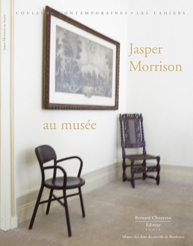 Jasper Morrison au musée - [exposition, Bordeaux, Musée des arts décoratifs, 9 octobre 2009-18 janvier 2010]