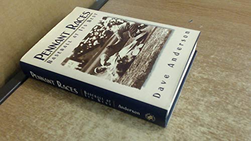 Pennant Races: Baseball at Its Best