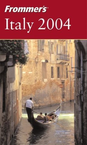 Frommer's 2004 Italy [Lingua Inglese]