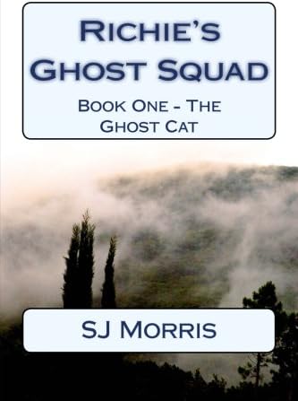 Richie's Ghost Squad: Book One - the Ghost Cat: 1