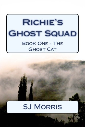 Richie's Ghost Squad: Book One - The Ghost Cat