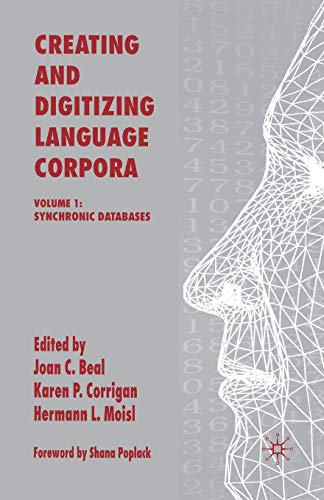 Creating and Digitizing Language Corpora: Synchronic Databases: Volume 1: Synchronic Databases view 2