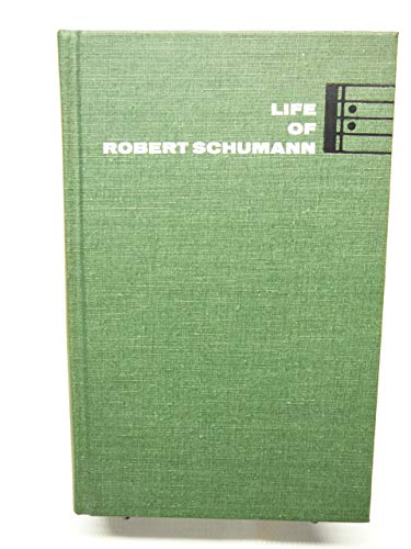 Life of Robert Schumann (Detroit reprints in mu... 0911772715 Book Cover