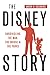 The Disney Story: Chronicling the Man, the Mouse and the Parks