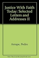 Justice with Faith Today: Selected Letters and Addresses--II 0912422505 Book Cover