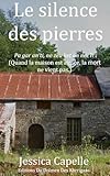  Le silence des pierres