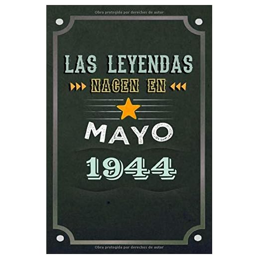 Las leyendas nacen en Mayo 1944: REGALO DE CUMPLEAÑOS, NACIDOS EN LOS AÑOS 1944 Regalos Creativos Cuaderno forrado Diario 15.24 x 22.86 cm CUADERNO DE ... CUADERNO DE NOTAS, REGALOS PERSONALIZADOS