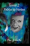  Tome II - Fables de Vertus (Les Fables)