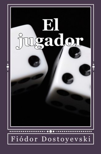 El jugador (Spanish Edition) [Spanish] 1478375639 Book Cover