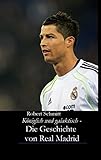  Königlich und galaktisch - Die Geschichte von Real Madrid