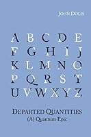 Departed Quantities: (A) Quantum Epic 1609643631 Book Cover