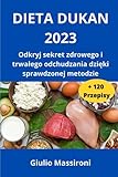 dukan rezepte phase 1 frühstück  Dieta Dukan 2023: Odkryj sekret zdrowego i trwałego odchudzania dzięki sprawdzonej metodzie: Odkryj sekret zdrowego i trwalego odchudzania dzięki sprawdzonej metodzie