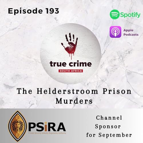 Episode 193 The Helderstroom Prison Murders cover art