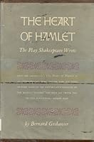 The heart of Hamlet;: The play Shakespeare wrote B0007ECYT4 Book Cover