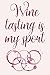 Produktbild Wine Tasting Is My Sport: Wine Lovers Review Journal (6x9 Notebook, Diary, Log, Record Keeper, 100 Pages )