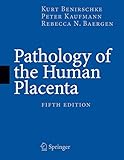 Pathology of the Human Placenta, Fifth Edition