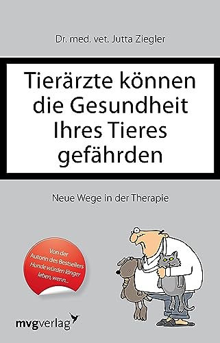 Tierärzte können die Gesundheit Ihres Tieres gefährden: Neue Wege in der Therapie