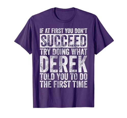 If at First You Don't Succeed Try Doing What Derek