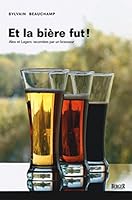 Et la bière fut! 2921416883 Book Cover