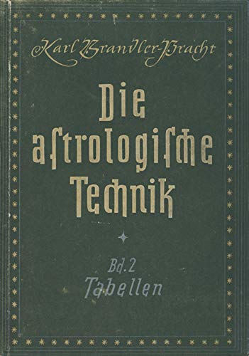 Die astrologische Technik. (2.Band Tabellen).