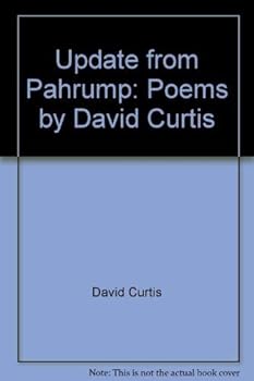 Paperback Update from Pahrump: Poems by David Curtis Book