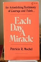 Each Day a Miracle 0884191125 Book Cover
