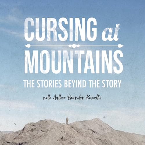 Cursing at Mountains - The Stories Behind the Story cover art