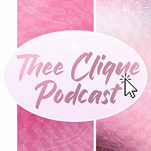 Thee Clique Podcast! Podcast Por Thee Clique Podcast arte de portada