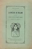 La Brèche de Roland / Nouvelle / Couronnée par les Jeux Floraux du Languedoc