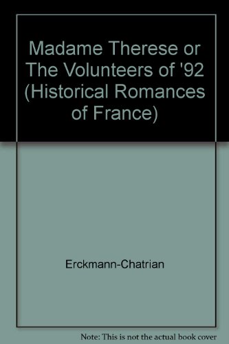 Madame Therese or The Volunteers of '92 (Histor... B00DVDPV9I Book Cover