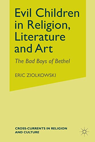 Evil Children in Religion, Literature, and Art (Cross Currents in Religion and Culture)