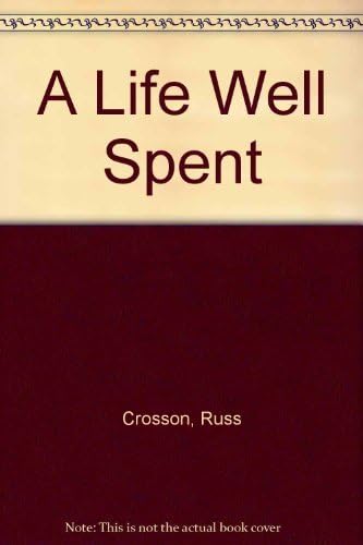 A Life Well Spent