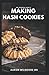 Produktbild THE ESSENTIAL GUIDE TO MAKING HASH COOKIES: The Complete Guide And Recipes to Space cakes, pot brownies and other tasty Creation