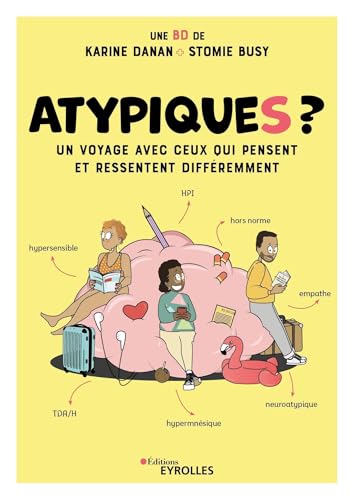 livre Atypiques ?: Un voyage avec ceux qui pensent et ressentent différemment / BD