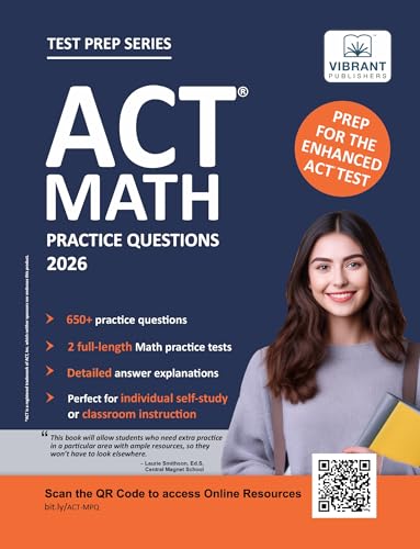 ACT Math Practice Questions, 2026 Edition – 650+ Questions, 2 Full-Length Tests, Detailed Explanations, and Formula Sheet