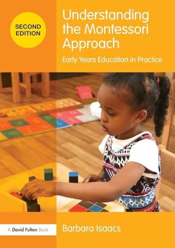 Understanding the Montessori Approach (Understanding the… Approach)