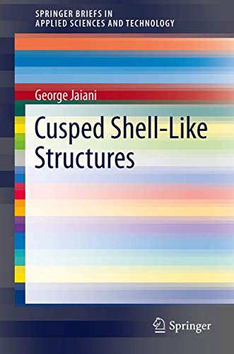 Cusped Shell-Like Structures (SpringerBriefs in Applied Sciences and Technology) view 2