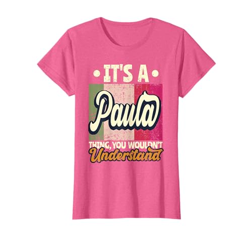 It's A Paula Thing You Wouldn't Understand T-Shirt