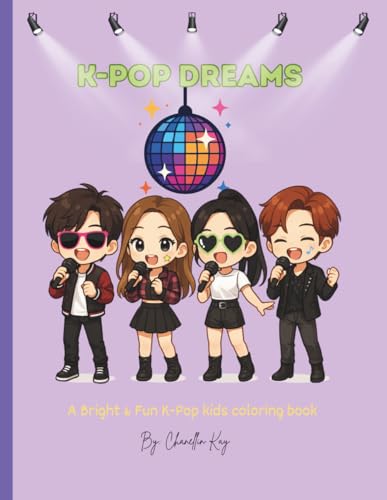 K-Pop Dreams: A bright & fun k-pop kids coloring book