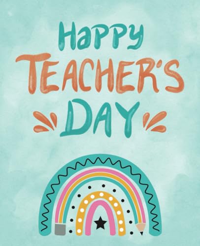 Happy Teacher's Day Notebook | Teacher Notebook, Appreciation Gift, Teacher Retirement Gifts, End of Year Gift, Thank you Teacher Gift, Teacher ... | (110 pages, 7.5” x 9.25”) Wide Ruled