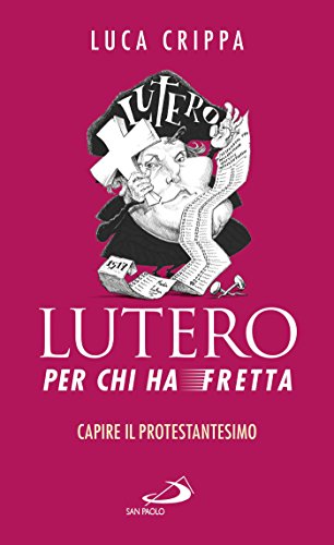 Lutero per chi ha fretta