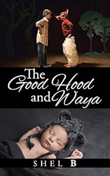 Paperback The Good Hood and Waya Book