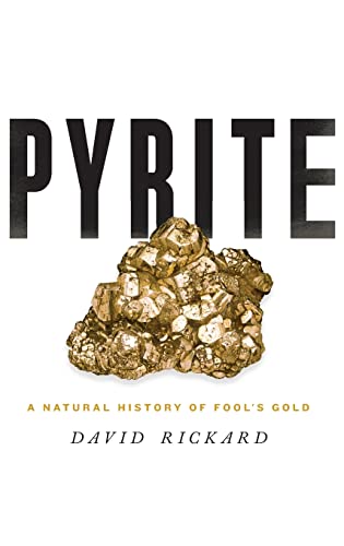 Pyrite: A Natural History of Fool's Gold