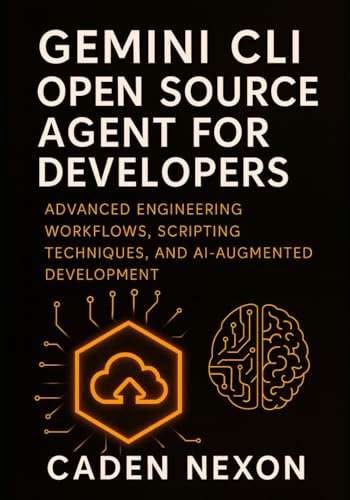 Gemini CLI Open Source Agent for Developers: Ad... B0G3K6KMHS Book Cover