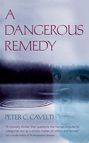 Amazon Com A Dangerous Remedy Ebook Cavelti Peter C Kindle Store