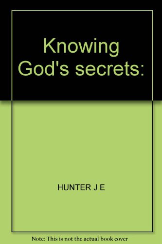 Knowing God's Secrets B000K7ZPNA Book Cover