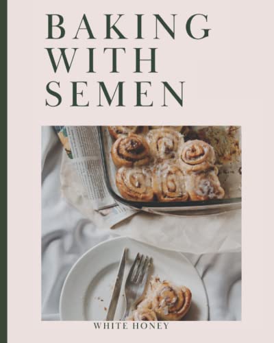 Baking With Semen: A Funny Novelty Joke Notebook Disguised as a Book. Silly Adult Gag Gift. image 2