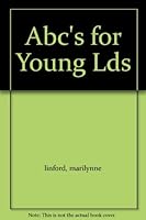 ABC's for young LDS B0006C0UA2 Book Cover
