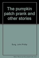 The pumpkin patch prank and other stories B0007180IQ Book Cover