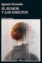 El rumor y los insectos (Andanzas)